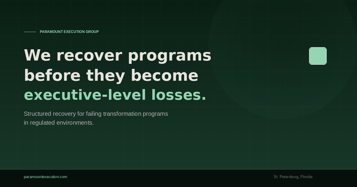 Paramount Execution Group | Program Recovery for Regulated Environments